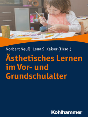 cover image of Ästhetisches Lernen im Vor- und Grundschulalter